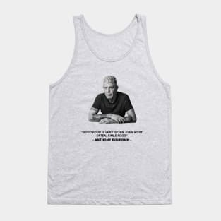 Anthony Bourdain - Chef Legend Quote Tank Top